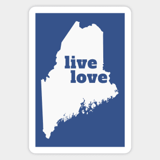 Maine - Live Love Maine Magnet